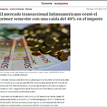 El mercado transaccional latinoamericano cerr el primer semestre con una cada del 40% en el importe